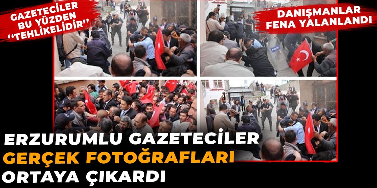 Danışmanlar fena yalanlandı: Erzurumlu gazeteciler gerçek fotoğrafları ortaya çıkardı